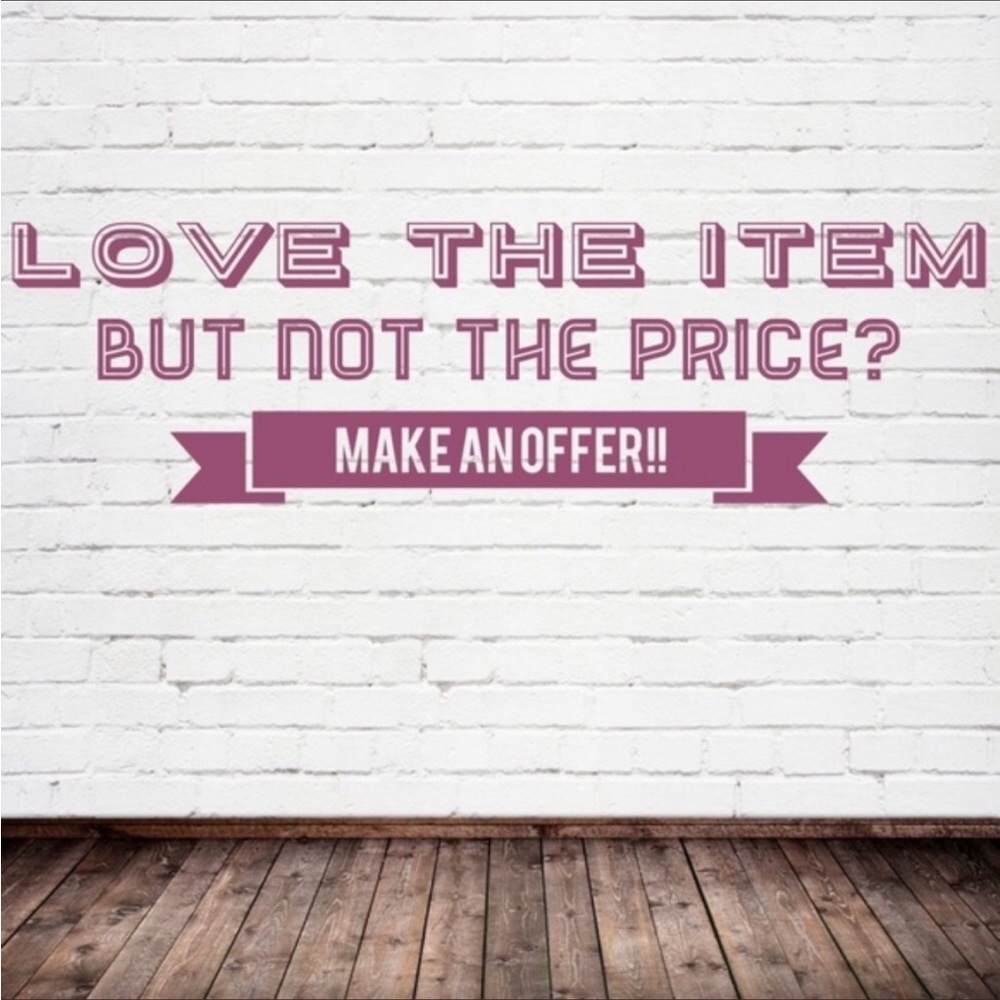 Always considering reasonable offers!